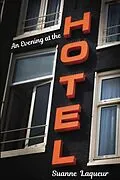 E-Book (epub) An Evening at the Hotel: An Affair in 51 Rooms von Suanne Laqueur
