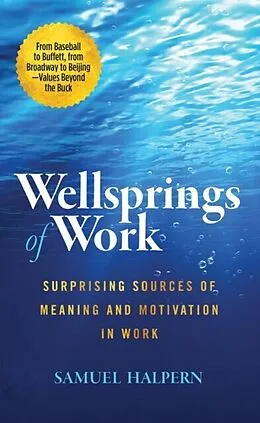 E-Book (epub) Wellsprings of Work von Samuel Halpern
