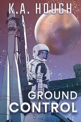 E-Book (epub) Ground Control von K A Hough