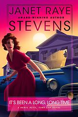 eBook (epub) It's Been A Long, Long Time: A Beryl Blue, Time Cop Novel (Beryl Blue, Time Cop Adventures in Time, #2) de Janet Raye Stevens