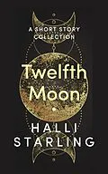 E-Book (epub) Twelfth Moon von Halli Starling