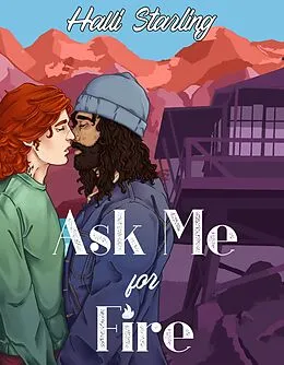 E-Book (epub) Ask Me For Fire von Halli Starling