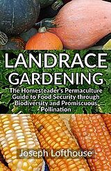 eBook (epub) Landrace Gardening de Joseph Lofthouse