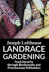eBook (epub) Landrace Gardening de Joseph Lofthouse