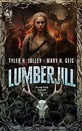 E-Book (epub) Lumberjill: Escape from Younish von Tyler H. Jolley, Mary H. Geis