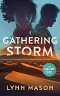 E-Book (epub) A Gathering Storm (The Sandstorm Series, #3) von Lynn Mason