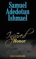 E-Book (epub) Injured Honor von Samuel Adedotun Ishmael