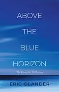 E-Book (epub) Above The Blue Horizon von Eric Olander