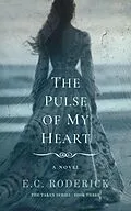 E-Book (epub) The Pulse of My Heart (The Taken Series, #3) von E. C. Roderick