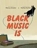 E-Book (epub) Black Music Is von Marcus Amaker