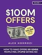 Couverture cartonnée $100M Offers de Alex Hormozi