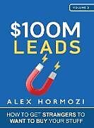 Livre Relié $100M Leads de Alex Hormozi