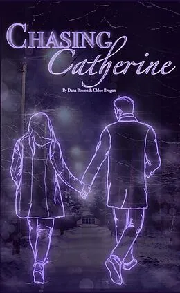 E-Book (epub) Chasing Catherine von Dana Bowen & Chloe Brogan