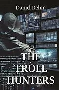 E-Book (epub) The Troll Hunters von Daniel Rehm