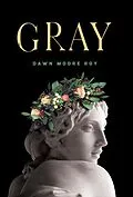 E-Book (epub) Gray von Dawn Moore Roy
