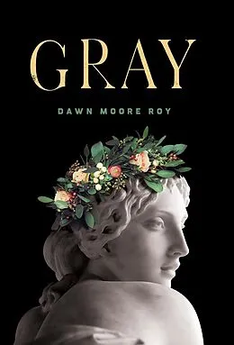 E-Book (epub) Gray von Dawn Moore Roy