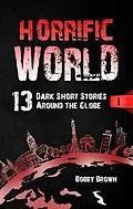 E-Book (epub) Horrific World von Bobby Brown