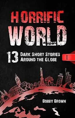 E-Book (epub) Horrific World von Bobby Brown