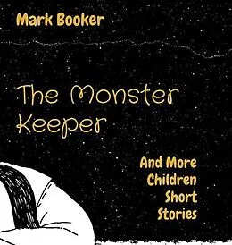 E-Book (epub) The Monster Keeper von Mark Booker