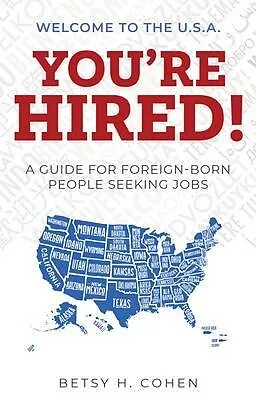 E-Book (epub) Welcome to the U.S.A.-You're Hired! von Betsy H. Cohen