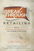 E-Book (epub) Breakthrough Retailing von Jim Inglis