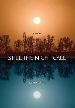 E-Book (epub) STILL THE NIGHT CALL von Joshua Senter