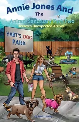E-Book (epub) Annie Jones And The Animal Sanctuary Part Two, Jersey's Unexpected Arrival von Tami Colby