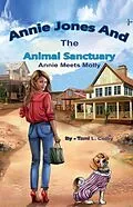 E-Book (epub) Annie Jones And The Animal Sanctuary von Tami Colby