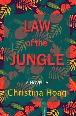 E-Book (epub) Law of the Jungle von Christina Hoag