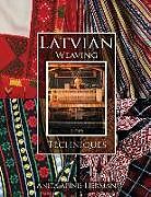 Couverture cartonnée Latvian Weaving Techniques de Anita Apinis Herman