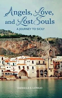 E-Book (epub) Angels, Love, and Lost Souls von Daniele Longo