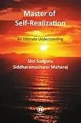 Kartonierter Einband Master of Self-Realization - International Edition von Shri Siddharameshwar Maharaj