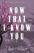 E-Book (epub) Now That I Know You von Olivia Newport