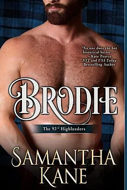 E-Book (epub) Brodie (The 93rd Highlanders, #3) von Samantha Kane