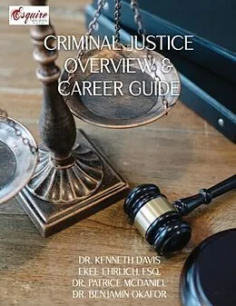 E-Book (epub) Criminal Justice Overview and Career Guide von Kenneth Davis, Esq. Ehrlich, Patrice McDaniel