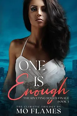 E-Book (epub) One Is Enough (The Enough Series) von Mo Flames