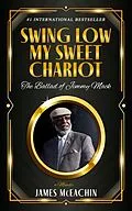 E-Book (epub) Swing Low My Sweet Chariot: The Ballad of Jimmy Mack von James McEachin