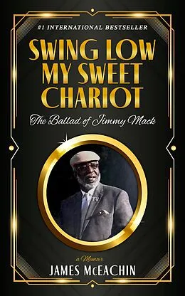 E-Book (epub) Swing Low My Sweet Chariot: The Ballad of Jimmy Mack von James McEachin
