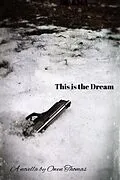 E-Book (epub) This is the Dream, a Novella von Owen Thomas