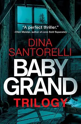 E-Book (epub) Baby Grand Trilogy, Books 1-3: A Thriller Box Set von Dina Santorelli