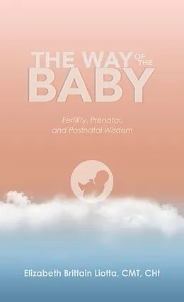 E-Book (epub) The Way of The Baby von Elizabeth Liotta