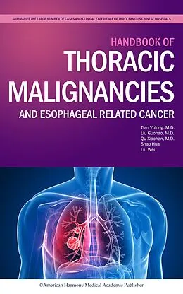 E-Book (epub) Handbook of Thoracic Malignancies and Esophageal Related Cancer von Tian Yulong, Liu Guohao, Qu Xiaohan