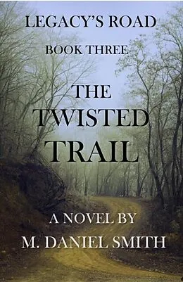 ePUB The Twisted Trail von M. Daniel Smith