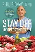 Fester Einband Stay off My Operating Table von Philip Ovadia