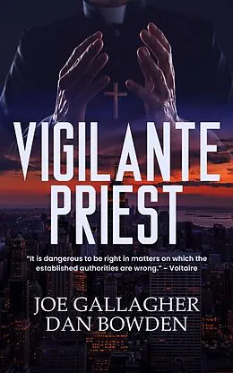 E-Book (epub) Vigilante Priest von Joe Gallagher, Dan Bowden