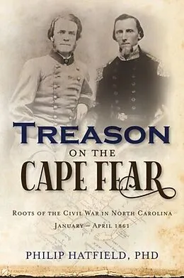 E-Book (epub) Treason on the Cape Fear von Philip Hatfield