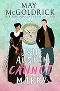 E-Book (epub) Jane Austen Cannot Marry! von May McGoldrick, Jan Coffey