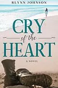 E-Book (epub) Cry of the Heart von Rlynn Johnson