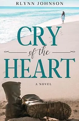 E-Book (epub) Cry of the Heart von Rlynn Johnson