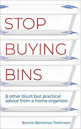 eBook (epub) Stop Buying Bins de Bonnie Tomlinson